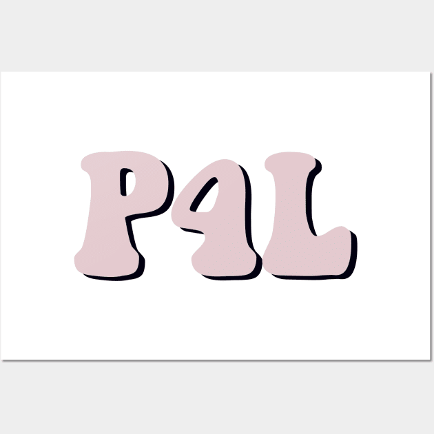 Pale Pink Pogue 4 Life / P4L Wall Art by cartershart